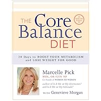 The Core Balance Diet: 28 Days to Boost Your Metabolism and Lose Weight for Good The Core Balance Diet: 28 Days to Boost Your Metabolism and Lose Weight for Good Paperback Kindle Audible Audiobook Hardcover Audio CD
