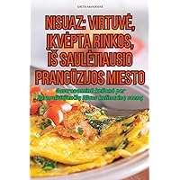 Nisuaz: Virtuve, Įkvepta Rinkos, Is Sauletiausio PrancŪzijos Miesto (Lithuanian Edition)