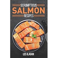 Scrumptious Salmon Recipes