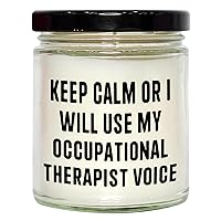 Keep Calm Occupational Therapist Voice Funny OT Gifts for Occupational Therapist Mother's Day Unique Gifts from Daughter | 9oz Vanilla Soy Candle