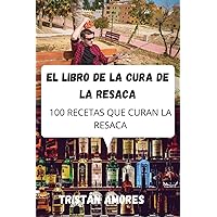 El Libro de la Cura de la Resaca (Spanish Edition)