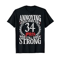 Annoying Each Other for 34 Years - 34th Wedding Anniversary T-Shirt