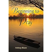 Beginning to Pray Beginning to Pray Paperback Mass Market Paperback Audio CD