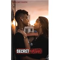 Secret love : An intense sexual attraction or desire.