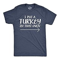 Mens I Put A Turkey in That Oven Funny Thanksgiving Pregnant Wife Tee