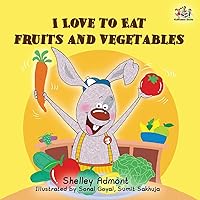 I Love to Eat Fruits and Vegetables I Love to Eat Fruits and Vegetables Paperback Hardcover