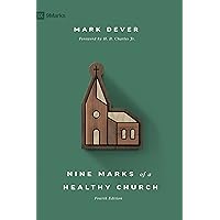 Nine Marks of a Healthy Church Nine Marks of a Healthy Church Hardcover Audible Audiobook Kindle