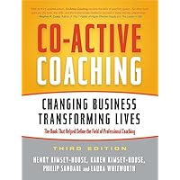 Co-Active Coaching: Changing Business, Transforming Lives Co-Active Coaching: Changing Business, Transforming Lives Paperback Audible Audiobook Audio CD