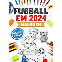 Fußball EM 2024 Malbuch: Ausmalbilder und Spaß für junge Fans. Gestalte deine eigenen Trikots und mehr (German Edition)