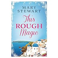 This Rough Magic: A completely unputdownable South of France adventure from the Queen of the Romantic Mystery (Mary Stewart Modern Classics) This Rough Magic: A completely unputdownable South of France adventure from the Queen of the Romantic Mystery (Mary Stewart Modern Classics) Kindle Audible Audiobook Paperback Hardcover Mass Market Paperback