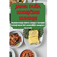 Jang: Dusa KorejČine Kuhinje (Slovene Edition)