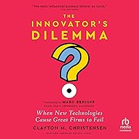 The Innovator's Dilemma, with a New Foreword: When New Technologies Cause Great Firms to Fail The Innovator's Dilemma, with a New Foreword: When New Technologies Cause Great Firms to Fail Paperback Kindle Audible Audiobook Hardcover Audio CD