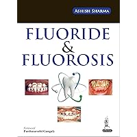 Fluoride & Fluorosis (A Research Review) Fluoride & Fluorosis (A Research Review) Kindle Paperback