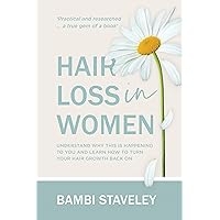 Hair Loss in Women: Understand why this is happening to you and learn how to turn your hair grown back on.
