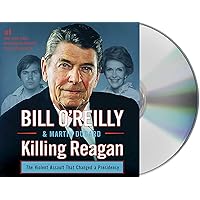 Killing Reagan: The Violent Assault that Changed a Presidency (Bill O'Reilly's Killing Series) Killing Reagan: The Violent Assault that Changed a Presidency (Bill O'Reilly's Killing Series) Audible Audiobook Kindle Hardcover Audio CD Mass Market Paperback