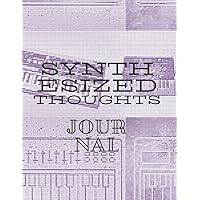 Synthesized Thoughts: Journal Synthesized Thoughts: Journal Paperback