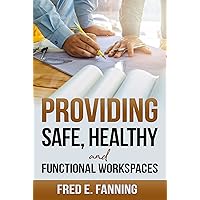 Providing Safe, Healthy, and Functional WorkSpaces: A handbook for the New Collateral-Additional Safety Specialist