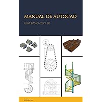 Manual de AutoCAD: 2D y 3D (Spanish Edition) Manual de AutoCAD: 2D y 3D (Spanish Edition) Kindle