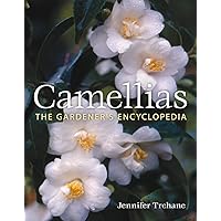 Camellias: The Gardener's Encyclopedia Camellias: The Gardener's Encyclopedia Hardcover
