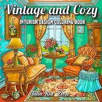 Vintage and Cozy Interior Design Coloring Book: Color Your Vintage Home, 35 Beautiful Home Decor Illustrations Vintage and Cozy Interior Design Coloring Book: Color Your Vintage Home, 35 Beautiful Home Decor Illustrations Paperback