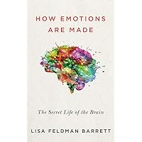 How Emotions Are Made: The Secret Life of the Brain How Emotions Are Made: The Secret Life of the Brain Paperback Audible Audiobook Kindle Hardcover Audio CD