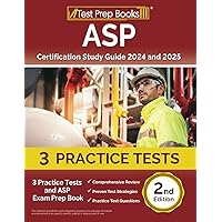 ASP Certification Study Guide: Practice Tests and ASP Exam Prep Book: [2nd Edition] ASP Certification Study Guide: Practice Tests and ASP Exam Prep Book: [2nd Edition] Paperback