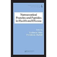 Nutraceutical Proteins and Peptides in Health and Disease (Nutraceutical Science and Technology Book 4) Nutraceutical Proteins and Peptides in Health and Disease (Nutraceutical Science and Technology Book 4) Kindle Hardcover