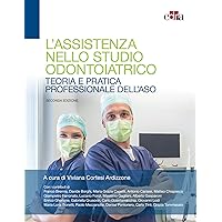 L’assistenza nello studio odontoiatrico: Teoria e pratica professionale dell’ASO (Italian Edition) L’assistenza nello studio odontoiatrico: Teoria e pratica professionale dell’ASO (Italian Edition) Kindle Paperback