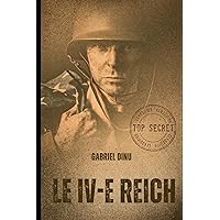 Le IV-e REICH (French Edition)