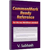 CommonMark Ready Reference CommonMark Ready Reference Kindle Paperback