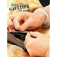 Jean Paul Gaultier At Work