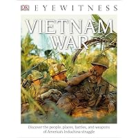 Eyewitness Vietnam War: Discover the People, Places, Battles, and Weapons of America's Indochina Struggl (DK Eyewitness) Eyewitness Vietnam War: Discover the People, Places, Battles, and Weapons of America's Indochina Struggl (DK Eyewitness) Paperback Library Binding