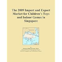 The 2009 Import and Export Market for Children's Toys and Indoor Games in Singapore