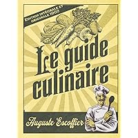 Le guide culinaire Edition intégrale et originale 1903 (French Edition) Le guide culinaire Edition intégrale et originale 1903 (French Edition) Hardcover Paperback