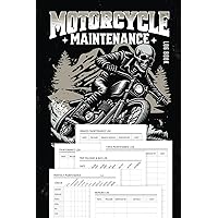 Motorcycle Maintenance Log Book: Keep Track of Your Motorbike Maintenance, Service and Repair, Expense, Trip Mileage and Gas