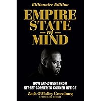 Empire State of Mind: How Jay Z Went from Street Corner to Corner Office, Revised Edition Empire State of Mind: How Jay Z Went from Street Corner to Corner Office, Revised Edition Paperback Audible Audiobook Kindle Hardcover Audio CD