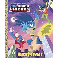 Batman! (DC Super Friends) (Little Golden Book) Batman! (DC Super Friends) (Little Golden Book) Hardcover Kindle