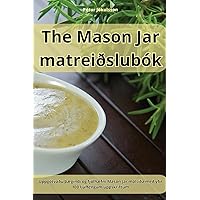 The Mason Jar matreiðslubók (Icelandic Edition)