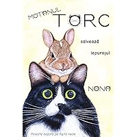 Motanul TORC salvează iepurașul (Motanul Torc Povești Scurte) (Romanian Edition) Motanul TORC salvează iepurașul (Motanul Torc Povești Scurte) (Romanian Edition) Hardcover