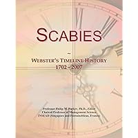Scabies: Webster's Timeline History, 1702 - 2007