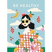 Be Healthy (Be You)