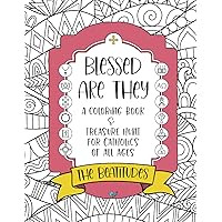 BLESED ARE THEY : A Beatitudes Coloring Book for Catholics : For Catholic Kids, Teens and Adults with Coloring Pages, Pattern Pages, Treasure Hunt ... Coloring Books to Strengthen your Faith) BLESED ARE THEY : A Beatitudes Coloring Book for Catholics : For Catholic Kids, Teens and Adults with Coloring Pages, Pattern Pages, Treasure Hunt ... Coloring Books to Strengthen your Faith) Paperback