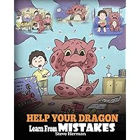 Help Your Dragon Learn From Mistakes: Teach Your Dragon It’s OK to Make Mistakes. A Cute Children Story To Teach Kids About Perfectionism and How To Accept Failures. (My Dragon Books) Help Your Dragon Learn From Mistakes: Teach Your Dragon It’s OK to Make Mistakes. A Cute Children Story To Teach Kids About Perfectionism and How To Accept Failures. (My Dragon Books) Paperback Kindle Audible Audiobook Hardcover