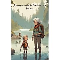 AS AVENTURAS DE DANIEL E SUA BISAVÓ (Portuguese Edition)