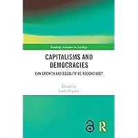 Capitalisms and Democracies (Routledge Advances in Sociology) Capitalisms and Democracies (Routledge Advances in Sociology) Kindle Hardcover Paperback