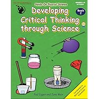 Developing Critical Thinking through Science Book 2 Workbook - Hands-On Physical Science (Grades 4-8) Developing Critical Thinking through Science Book 2 Workbook - Hands-On Physical Science (Grades 4-8) Paperback