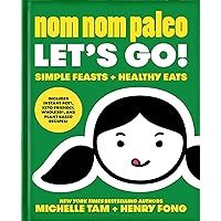 Nom Nom Paleo: Let's Go! (Volume 3) Nom Nom Paleo: Let's Go! (Volume 3) Hardcover Kindle