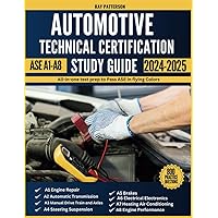 ASE A1-18 Automotive Technical Certification Study Guide 2024-2025: All-in-one test prep to pass ASE in flying colors