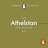Athelstan: The Making of England: Penguin Monarchs, Book 3 Athelstan: The Making of England: Penguin Monarchs, Book 3 Audible Audiobook Kindle Paperback Hardcover