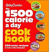 Betty Crocker 1500 Calorie a Day Cookbook: 200 Tasty Recipes to Build a Daily Eating Plan (Betty Crocker Cooking) Betty Crocker 1500 Calorie a Day Cookbook: 200 Tasty Recipes to Build a Daily Eating Plan (Betty Crocker Cooking) Paperback Kindle